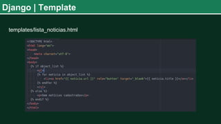 Django | Template
templates/lista_noticias.html
 
