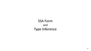 22
SSA Form
and
Type Inference
 