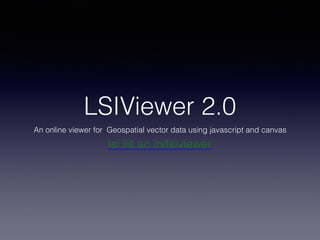 An online viewer for Geospatial Vector Data using HTML5 Canvas and ...
