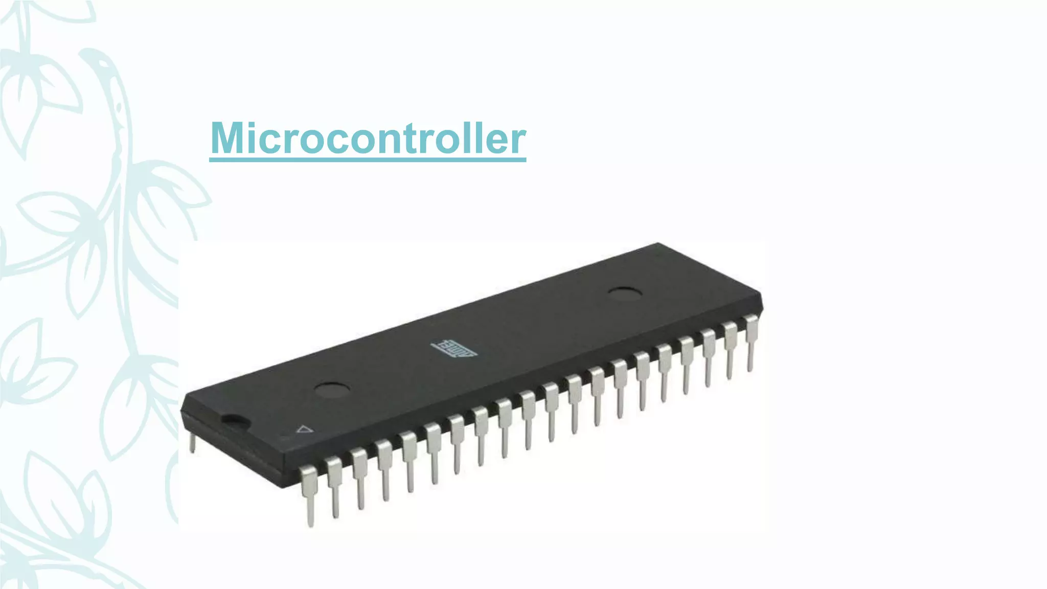 Microcontroller
 