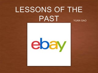 LESSONS OF THE
PAST YUAN GAO
 