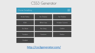 http://css3generator.com/
 