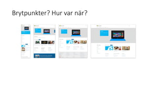 Brytpunkter? Hur var när?
 