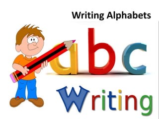 Writing Alphabets