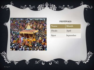 FESTIVALS
Name Month
Thodo April
Sipur September
26-Aug-17
 