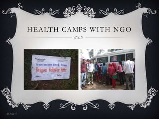 HEALTH CAMPS WITH NGO
26-Aug-17
 