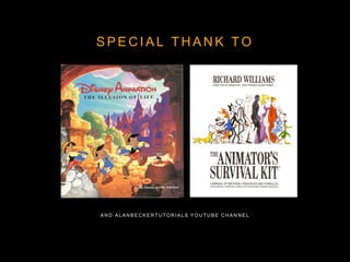 S P E C I A L T H A N K T O
A N D A L A N B E C K E R T U T O R I A L S Y O U T U B E C H A N N E L
 