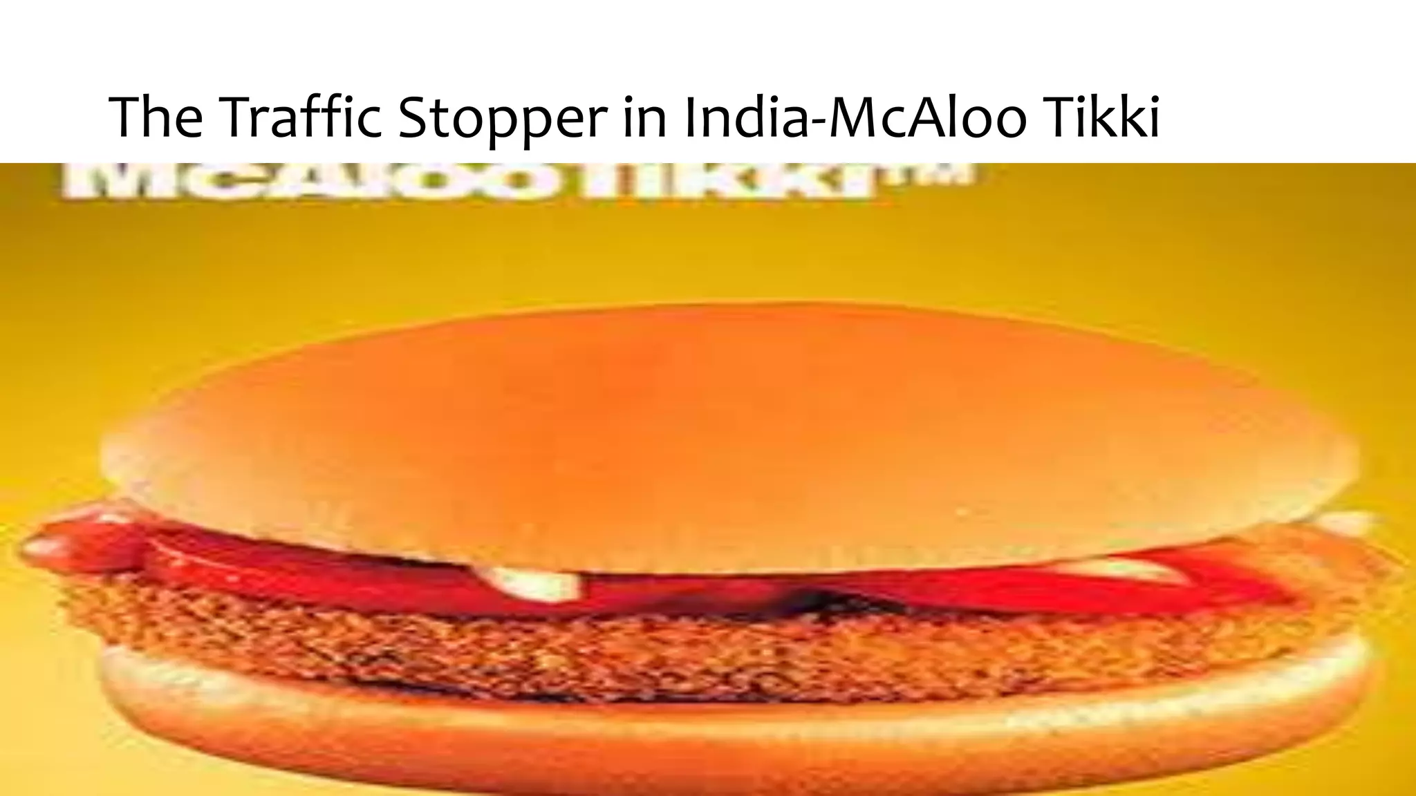 The Traffic Stopper in India-McAloo Tikki