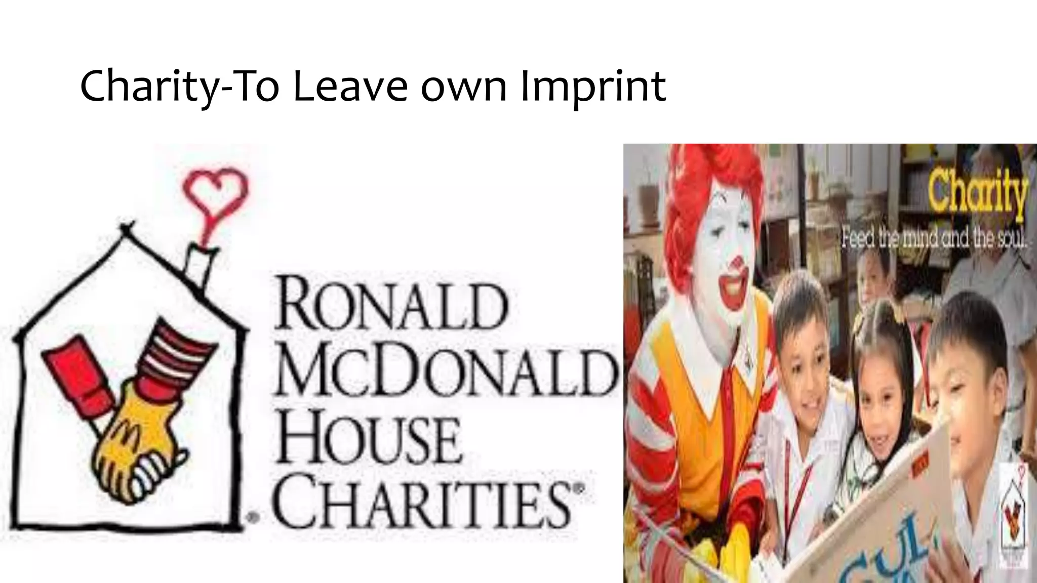 Charity-To Leave own Imprint