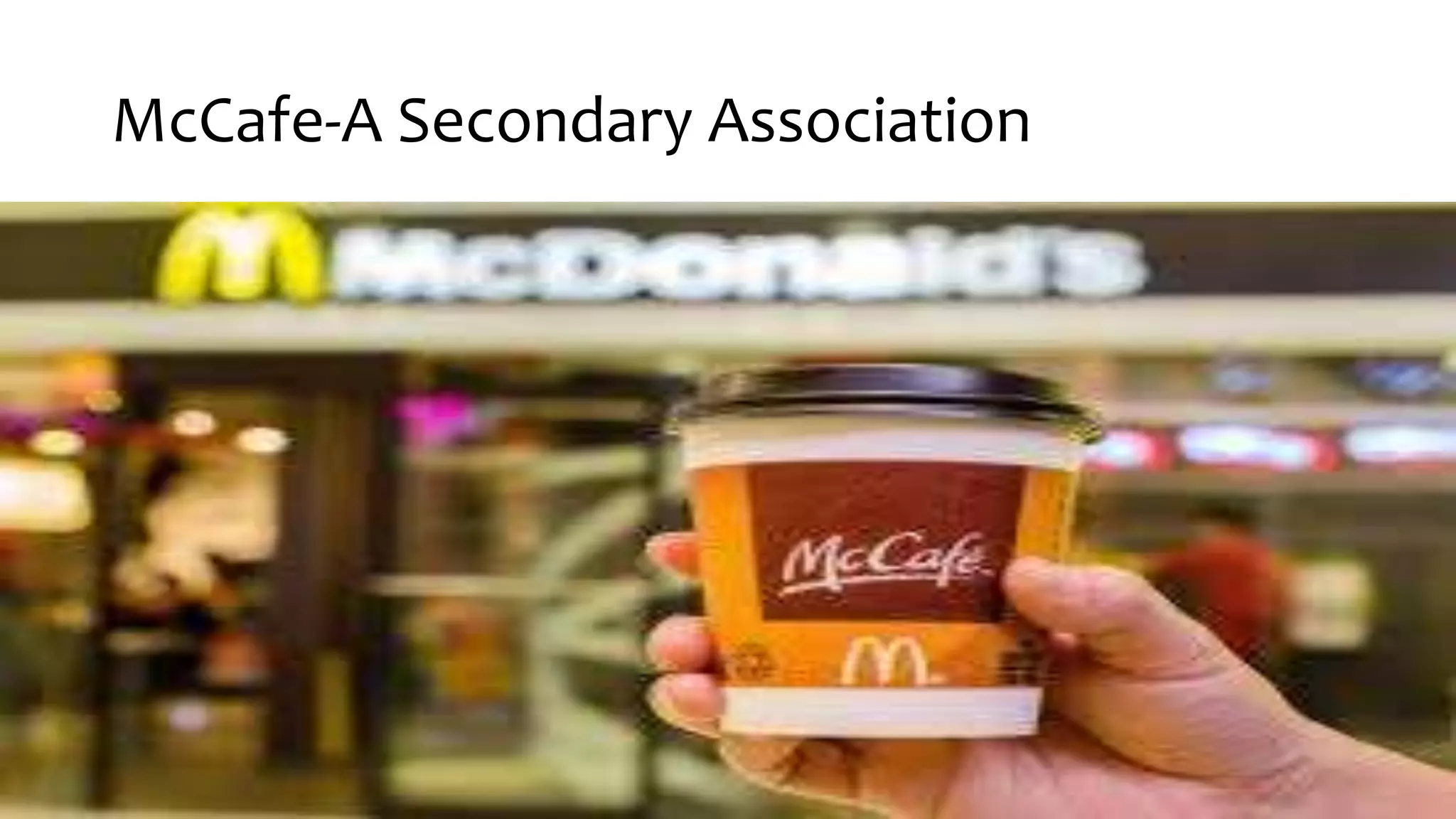 McCafe-A Secondary Association