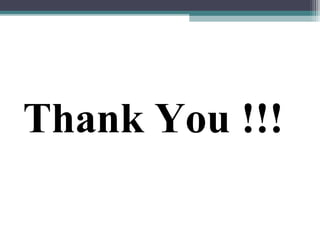 Thank You !!!
 