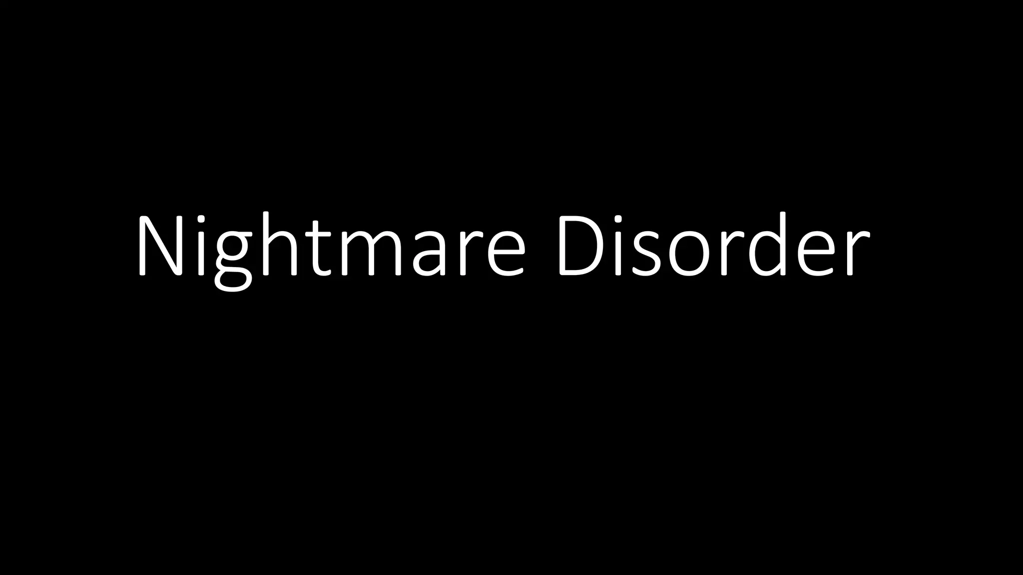 Nightmare Disorder
 
