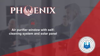 Air purifier window with self-
cleaning system and solar panel
 