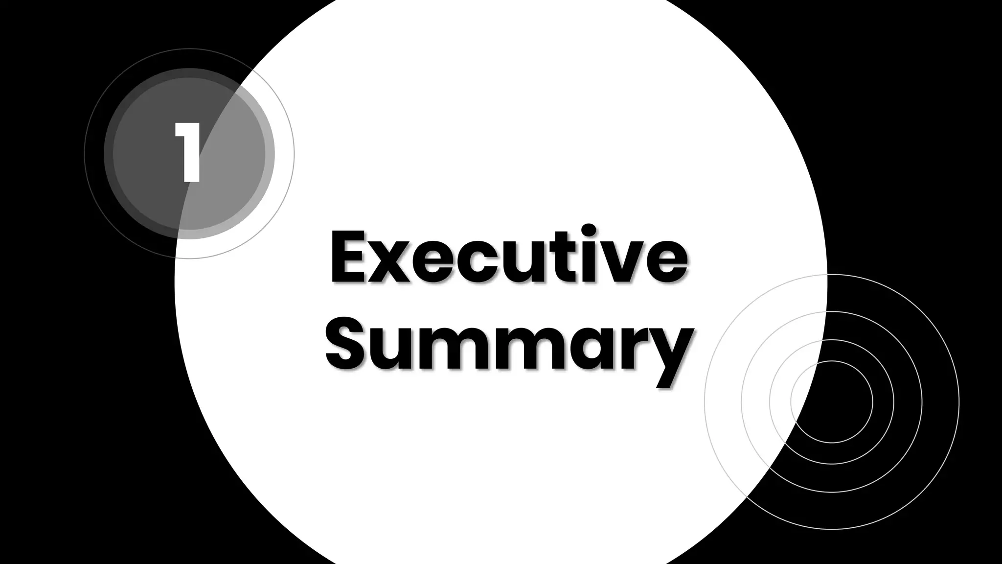 Executive
Summary
1
 