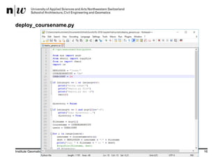 31 August 2018Institute Geomatics 16
deploy_coursename.py
 