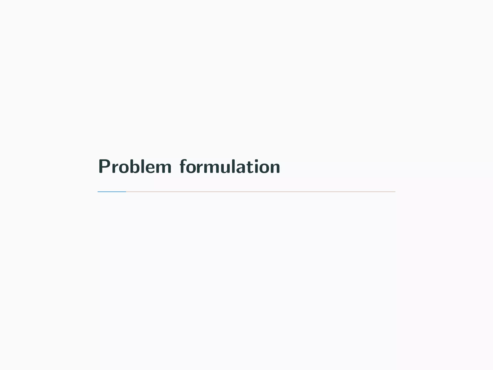 Problem formulation 
