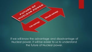 NUCLEAR POWER AND IT’S FUTURE | PDF