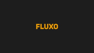 Fluxo
 