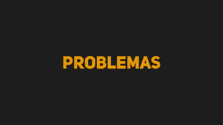 Problemas
 