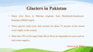 Effects of Climate Change on the Glaciers of Pakistan | PPTX