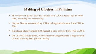 Effects of Climate Change on the Glaciers of Pakistan | PPTX