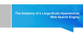 The Anatomy of a Large-Scale Hypertextual
Web Search Engine
 