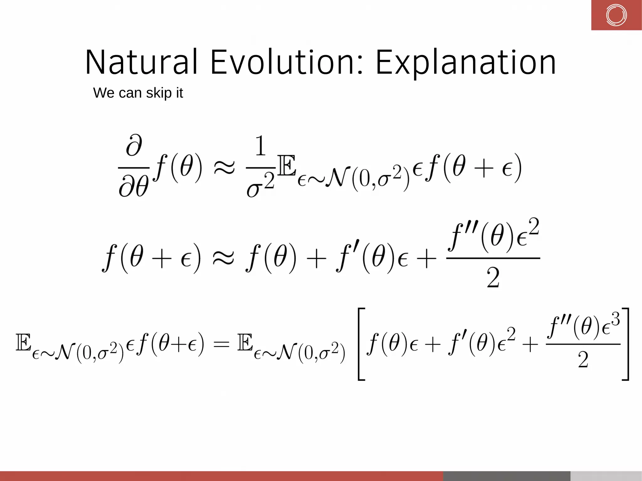 Natural Evolution: Explanation
We can skip it
 