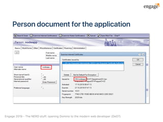 Persondocumentfortheapplication
Engage2019‑TheNERDstuff:openingDominotothemodernwebdeveloper(De07)
 