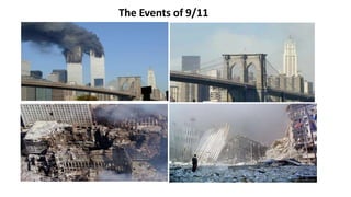 The Events of 9/11
 