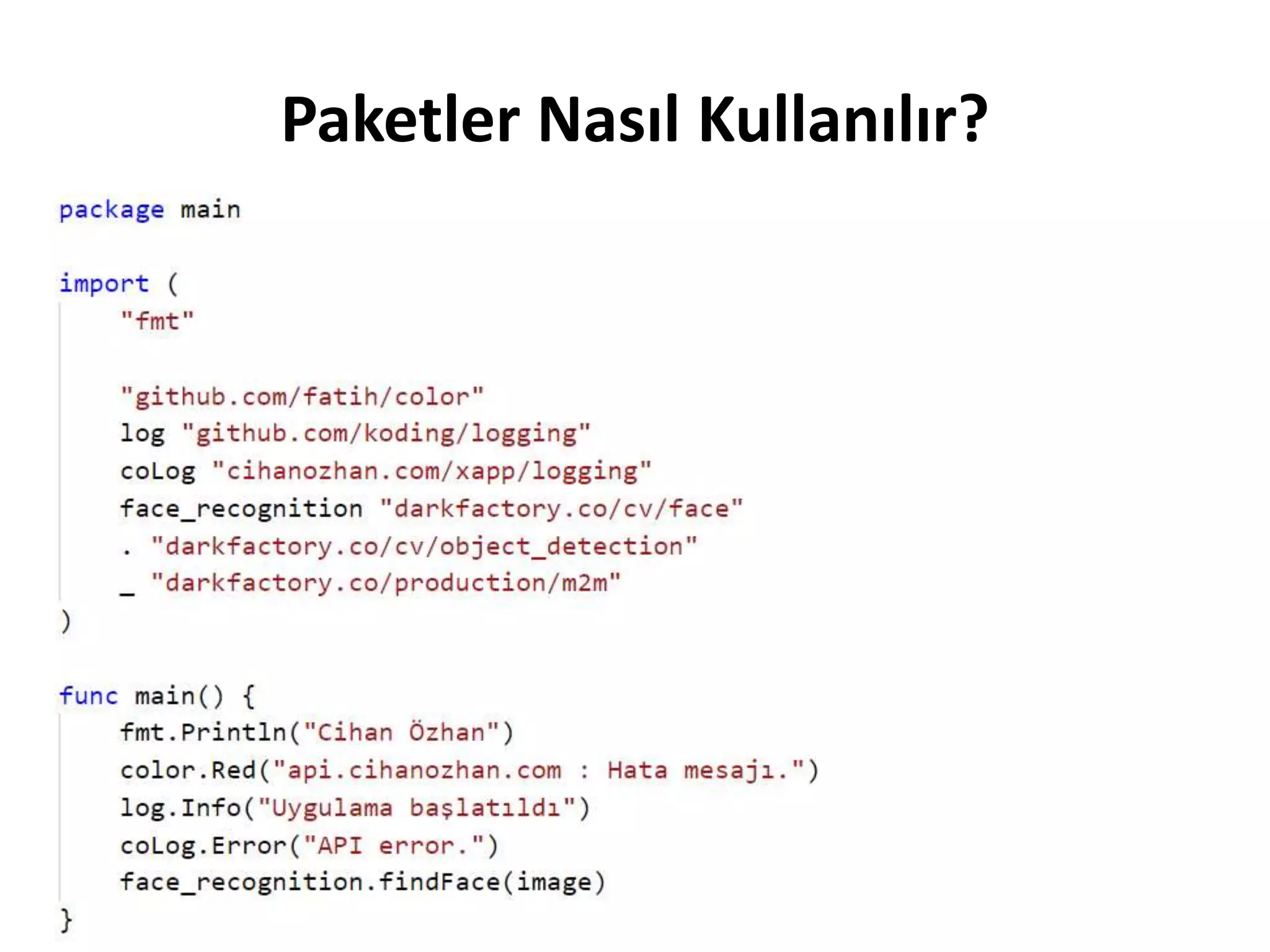 Paketler Nasıl Kullanılır?
 