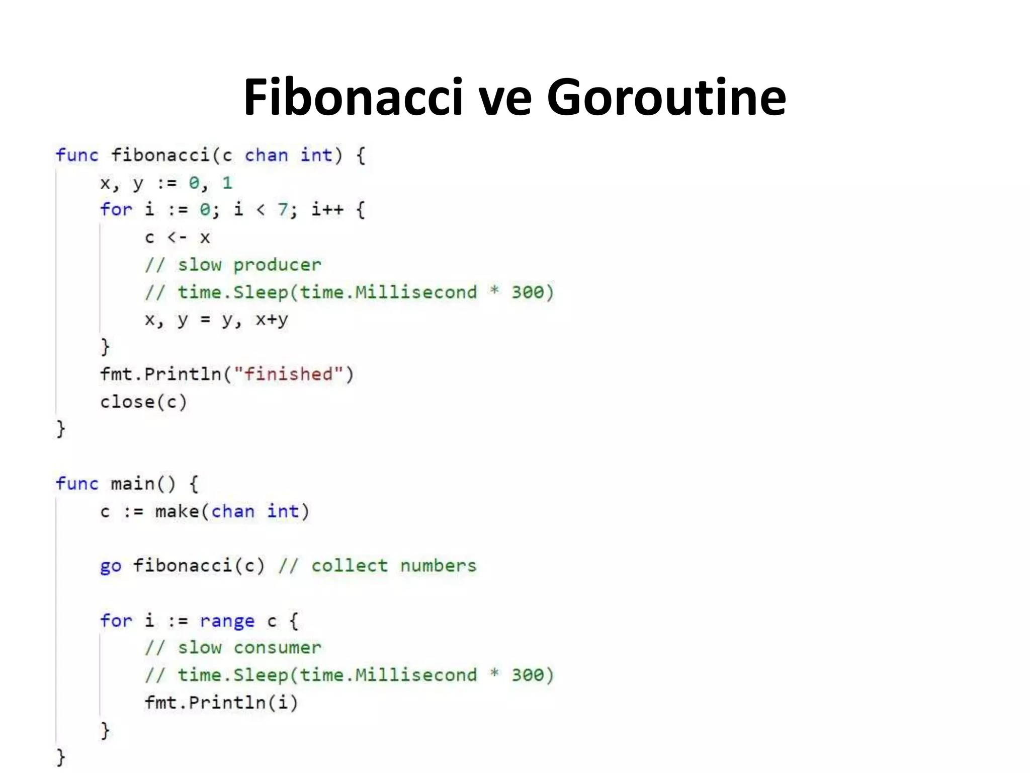 Fibonacci ve Goroutine
 