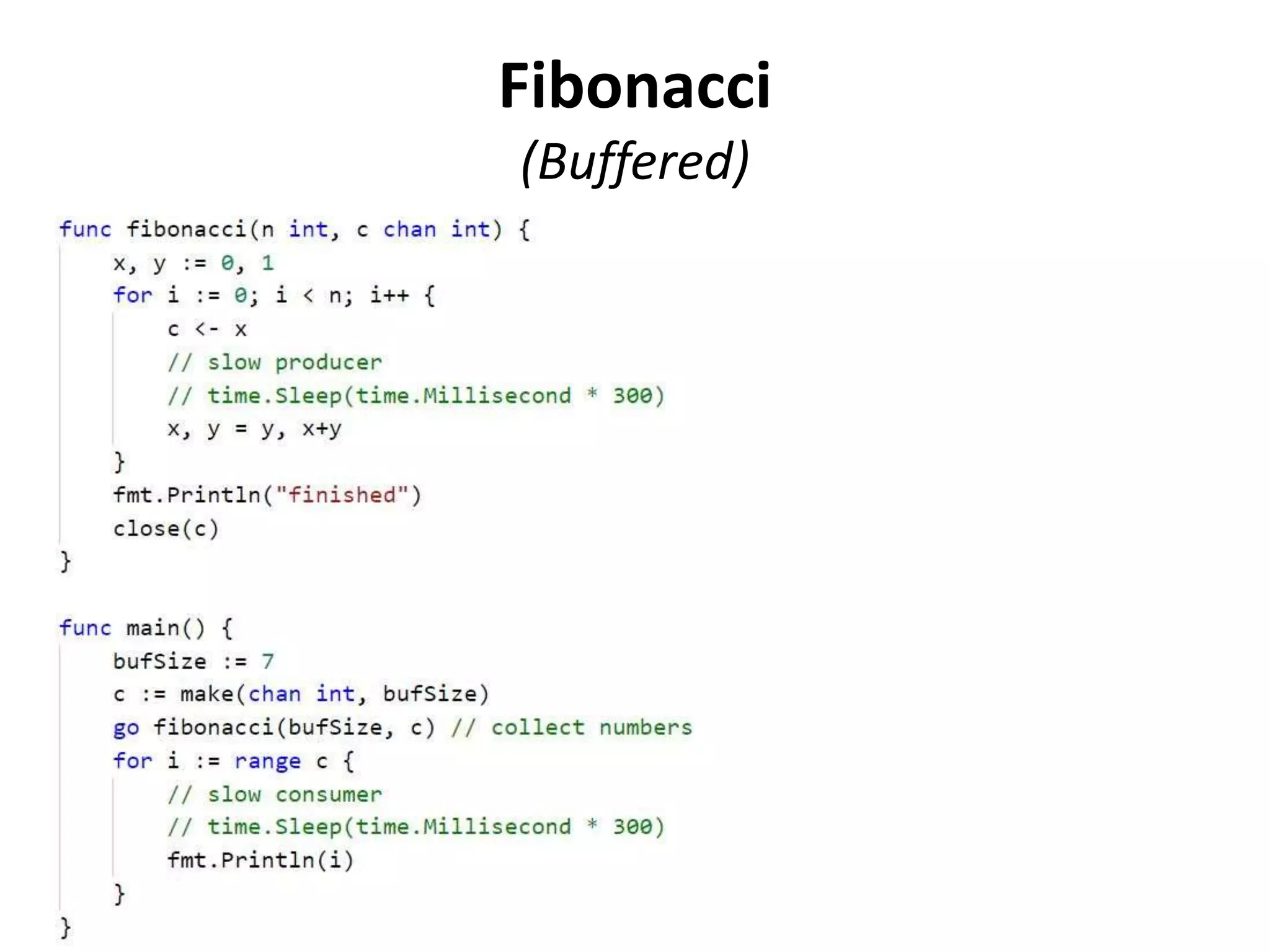 Fibonacci
(Buffered)
 