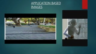 APPLICATION BASED
IMAGES
 