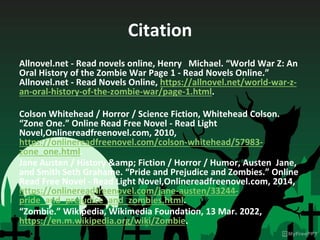 Citation
Allnovel.net - Read novels online, Henry Michael. “World War Z: An
Oral History of the Zombie War Page 1 - Read N...