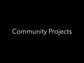 Community Projects 
 
