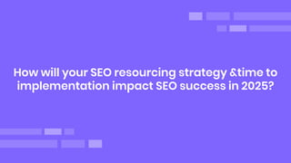 SEO in 2025: Your Top Key Trends, Priorities, and Challenges | PDF