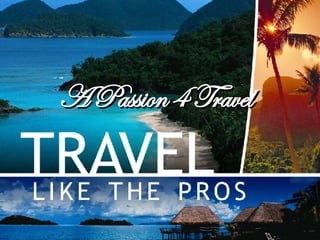 A Passion 4 Travel   