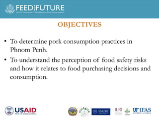 A household survey: Pork consumption practices and perception of food safety in Phnom Penh 