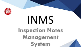 INMS
Inspection Notes
Management
System
 
