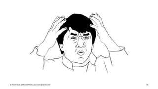 © Pawel Szulc, @EncodePanda, paul.szulc@gmail.com 36
 