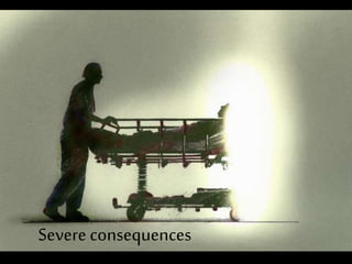 Which?
Severe consequences
 