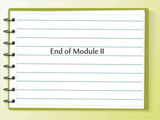 End of Module II
 