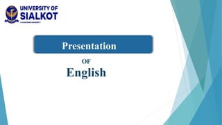 Presentation
OF
English
 
