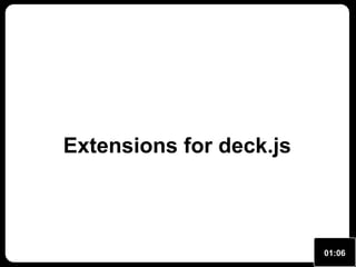 Extensions for deck.js

01:06

 