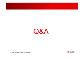 23 Global – Seven Themes to Watch in 2017 | February 2017
Q&A
 