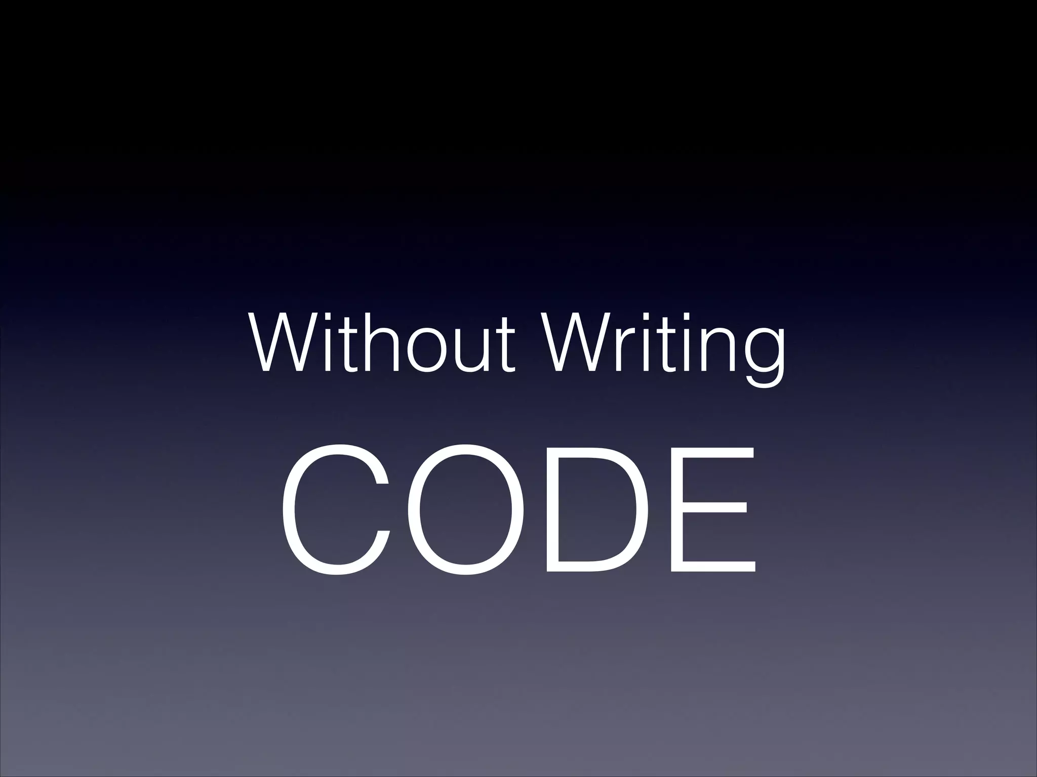 Without Writing
CODE
 