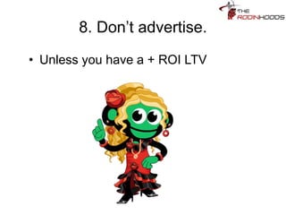 Tip 16: I always use my
Company images, mascots, art
assets to convey messages.
They just stand out!
 