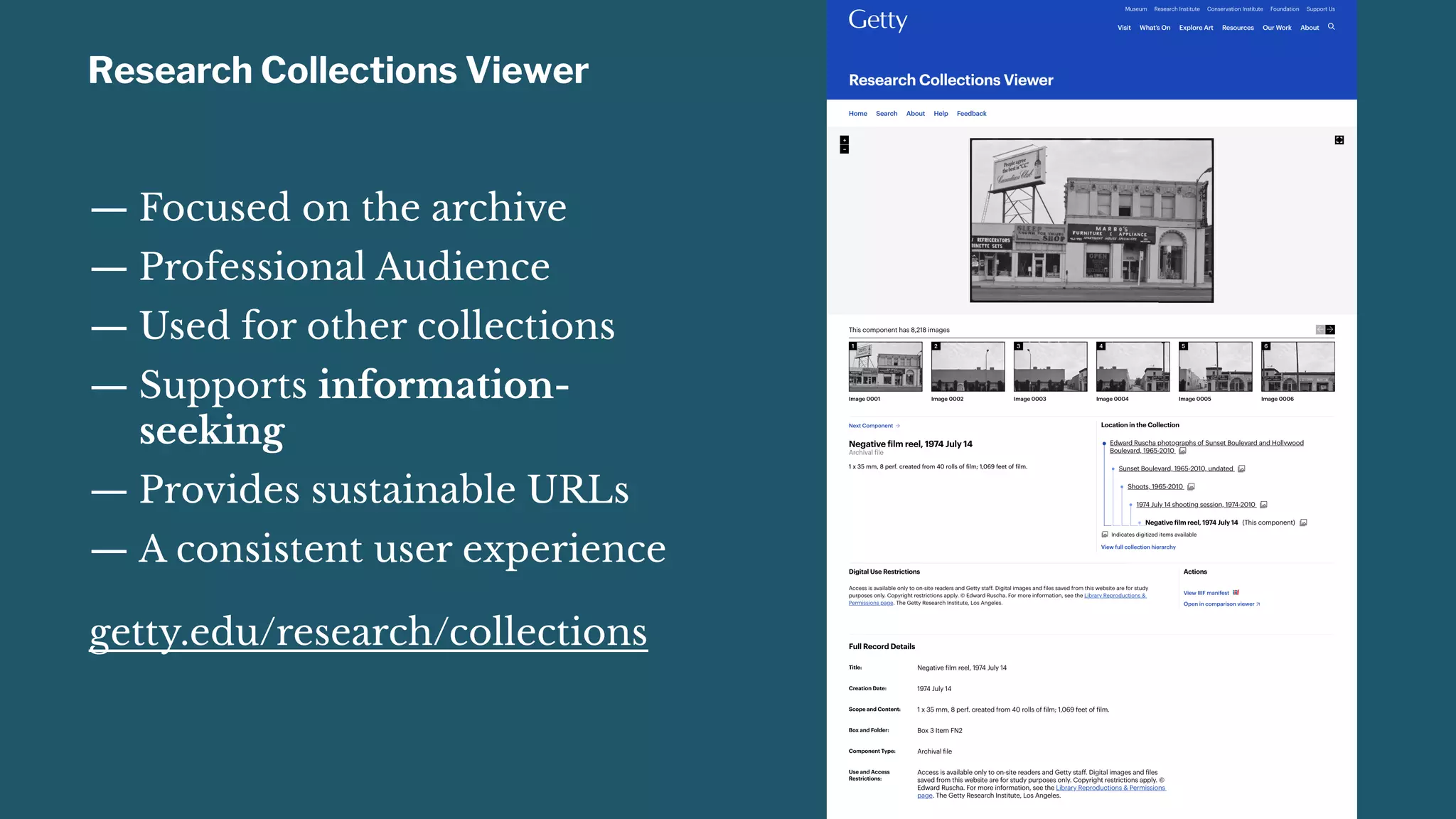 Research Collections Viewer
— Focused on the archive
— Professional Audience
— Used for other collections
— Supports information-
seeking
— Provides sustainable URLs
— A consistent user experience
getty.edu/research/collections
 