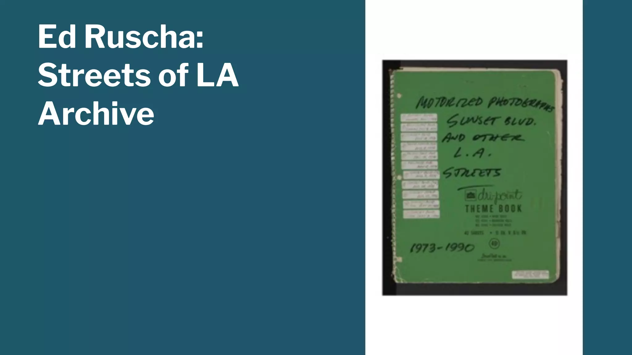 Ed Ruscha:
Streets of LA
Archive
 