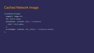 Cached Network Image
 